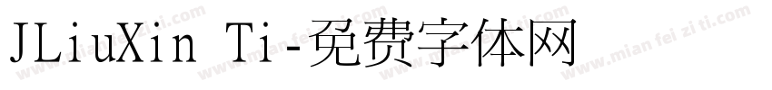 JLiuXin Ti字体转换